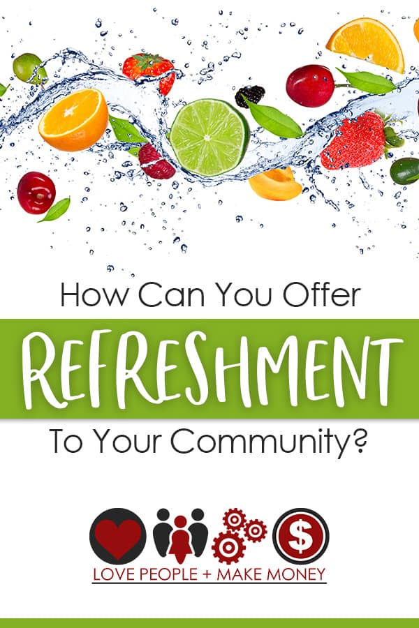 How to offer refreshment to your community. #community #lovepeoplemakemoney #community #buildingcommunity #solopreneur #businesssuccess #business 